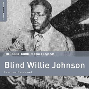 “The Rough Guide To Blues Legends: Blind Willie Johnson”的封面