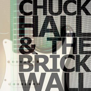 Image for 'Chuck Hall & The Brick Wall'