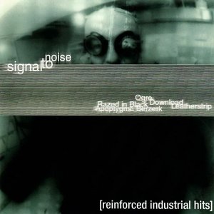 Imagem de 'Signal to Noise: Reinforced Industrial Hits'