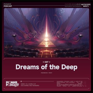 Image for 'Dreams of the Deep（Original Game Soundtrack）'