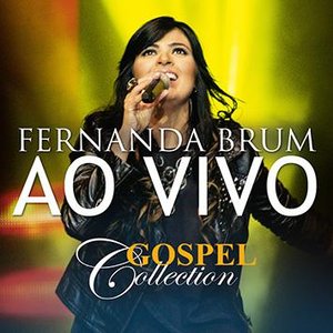 Zdjęcia dla 'Fernanda Brum - Gospel Collection Ao Vivo'