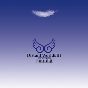 Bild für 'Distant Worlds III: more music from FINAL FANTASY'