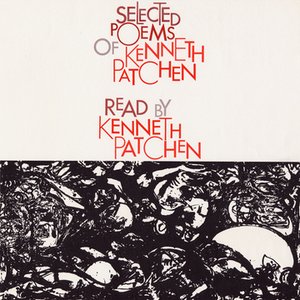 'Selected Poems of Kenneth Patchen: Read by the Author'の画像