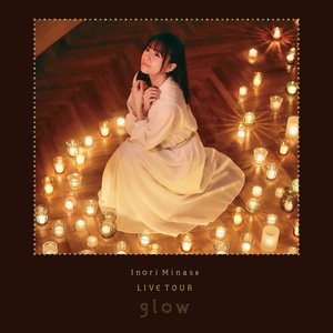 'Inori Minase LIVE TOUR 2022 glow'の画像