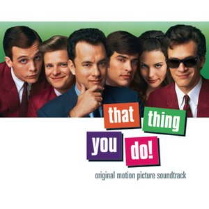 Изображение для 'That Thing You Do! Original Motion Picture Soundtrack'