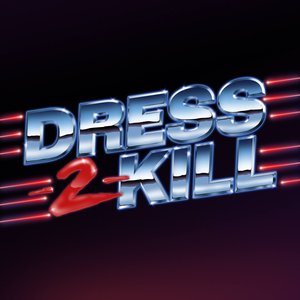 Image for 'Dress-2-Kill'