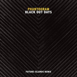 Immagine per 'Black Out Days (Future Islands Remix)'