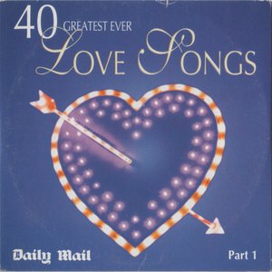 Image for '40 Greatest Ever Love Songs Part 1'