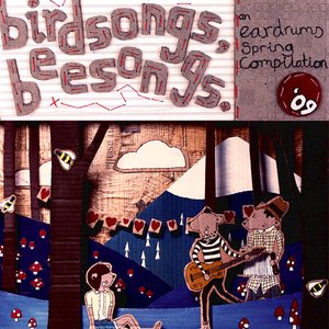 Image for 'Birdsongs, Beesongs - Eardrums Spring Compilation 2009'