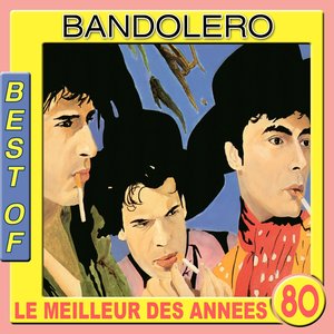 Изображение для 'Best of Bandolero (Le meilleur des années 80)'