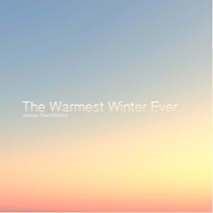 Image for 'The Warmest Winter Ever'