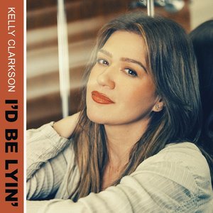 'I'd Be Lyin' - Single'の画像