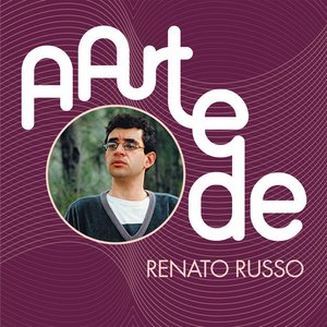Image for 'A Arte De Renato Russo'
