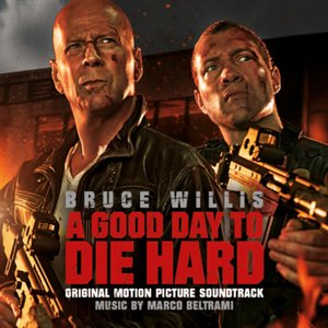 Image for 'A Good Day to Die Hard - Original Motion Picture Soundtrack'