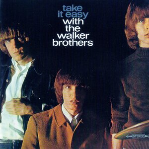 “Take it Easy With Walker Brothers”的封面