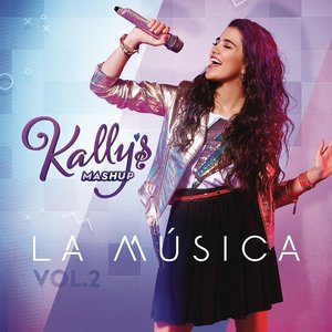 “KALLY's Mashup: La Música, Vol. 2 (Banda Sonora Original de la Serie de TV)”的封面