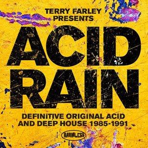 Bild för 'Terry Farley Presents Acid Rain: Definitive Original Acid & Deep House 1985-1991'