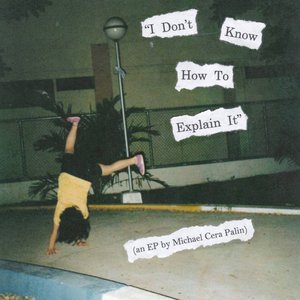 Image for 'I Don't Know How to Explain It - EP'