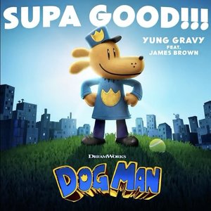 “SUPA GOOD!!! (from Dog Man)”的封面