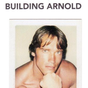 Изображение для 'Building Arnold Schwarzenegger'