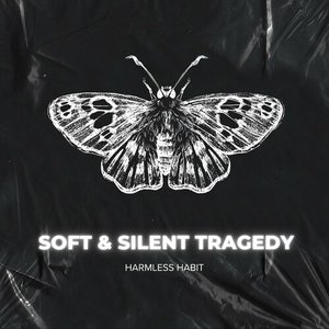 “Soft & Silent Tragedy”的封面