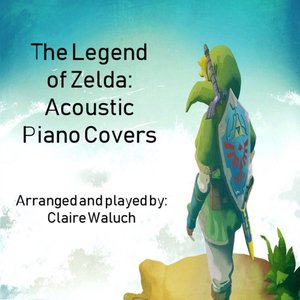 Bild für 'The Legend of Zelda: Acoustic Piano Covers'