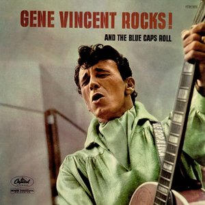 Image for 'Gene Vincent Rocks! And The Blue Caps Roll'