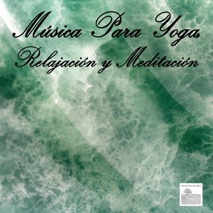 'Música Para Yoga, Relajación y Meditación'の画像
