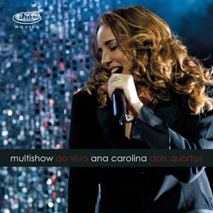 'Multishow Ao Vivo Ana Carolina "Dois Quartos"'の画像