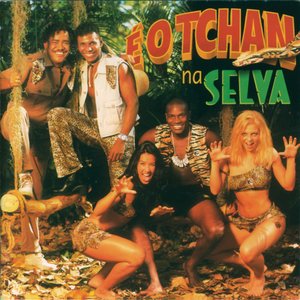 Image for 'E O Tchan Na Selva'