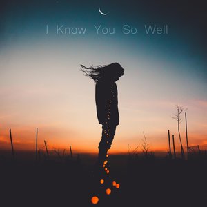 Image for 'I Know You So Well'