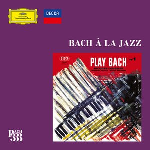 Image for 'Bach 333: Bach à la Jazz'