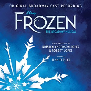 Изображение для 'Frozen: The Broadway Musical (Original Broadway Cast Recording)'