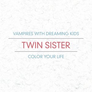 Bild für 'Vampires With Dreaming Kids / Color Your Life'