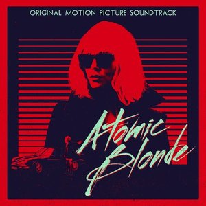 Imagem de 'Atomic Blonde (Original Motion Picture Soundtrack)'