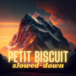 “Petit Biscuit (Slowed Down)”的封面