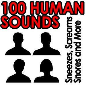 “100 Human Sounds - Sneezes, Screams, Snores & More”的封面