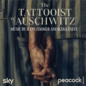 Изображение для 'The Tattooist of Auschwitz (Original Series Soundtrack)'