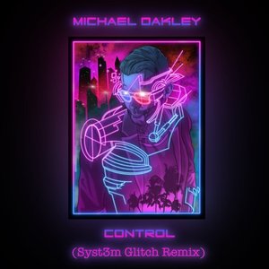 Imagen de 'Control (Syst3m Glitch Remix)'