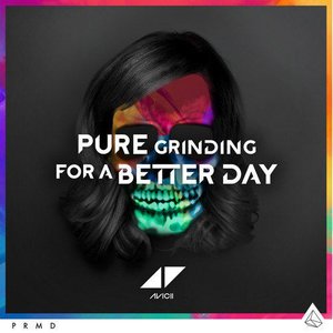 Изображение для 'Pure Grinding for a Better Day'