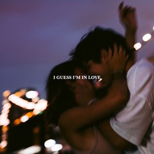 Image for 'I GUESS I'M IN LOVE'