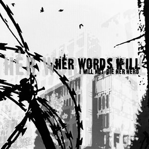 Image for 'I Will Not Die Her Hero'