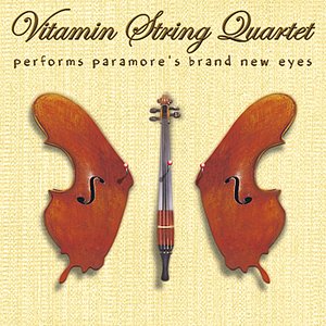Image for 'Vitamin String Quartet Performs Paramore's Brand New Eyes'