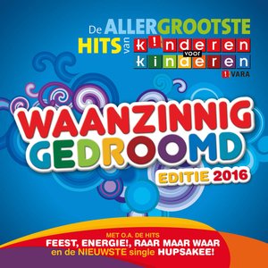Imagen de 'Waanzinnig Gedroomd - Het Allerbeste van Kinderen voor Kinderen'