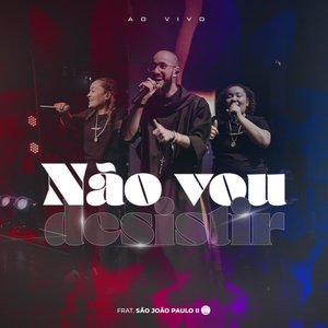 Image for 'Não Vou Desistir'