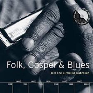 Изображение для 'Folk, Gospel  Blues: Will The Circle Be Unbroken'