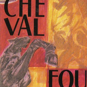“Cheval Fou (feat. Jean, Max Peteau, Michel Peteau, Stéphane Rossini)”的封面