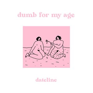 Image pour 'Dumb for My Age'