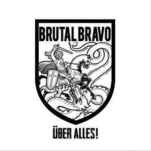Image for 'Brutal Bravo Über Alles'