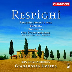 Image for 'Respighi: Rossiniana / Burlesca / Preludio, Corale E Fuga / Rachmaninov - 5 Etudes-Tableaux'